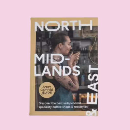 Indy Coffee Guide Vol 8 • North, Midlands, East England